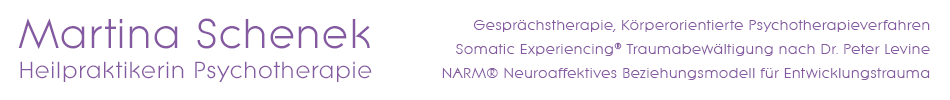Martina Schenek Heilpraktikerin Psychotherapie Gesprächstherapie Körperorientierte Psychotherapieverfahren Somatic Experiencing Traumabewältigung Peter Levine Stressbewältigung Burnout Prävention Meditation