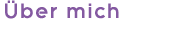 Über mich