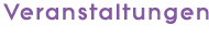 Veranstaltungen