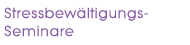 Stressbewältigungs-Seminar
