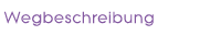 Wegbeschreibung